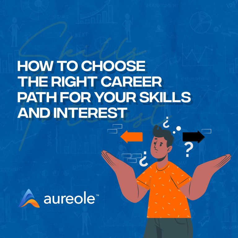 Read more about the article How to Choose the Right Career Path for Your Skills and Interests